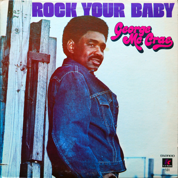 George McCrae — Rock Your Baby