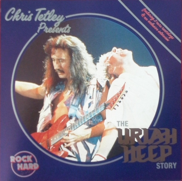 Uriah Heep — Chris Tetley Presents The Uriah Heep Story