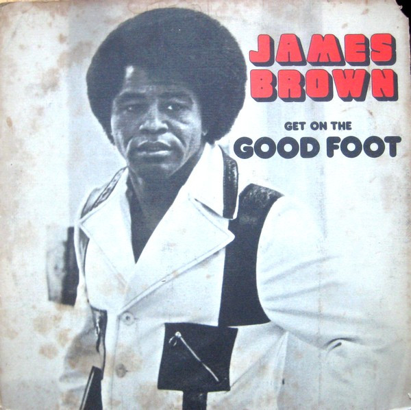 James Brown — Get On The Good Foot