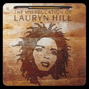 Lauryn Hill — The Miseducation Of Lauryn Hill