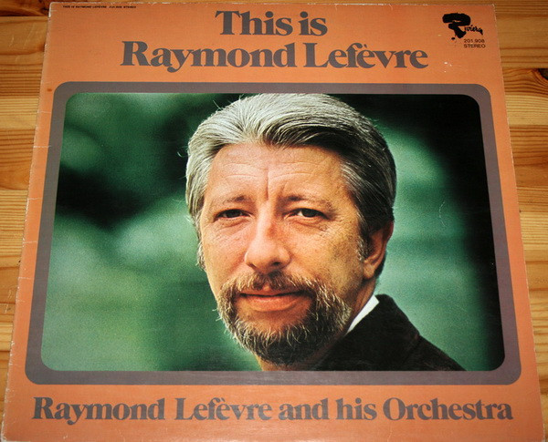 Raymond Lefèvre — The Original Raymond Lefèvre