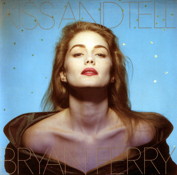 Bryan Ferry — Kiss And Tell