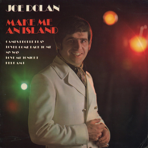Joe Dolan — Make Me An Island