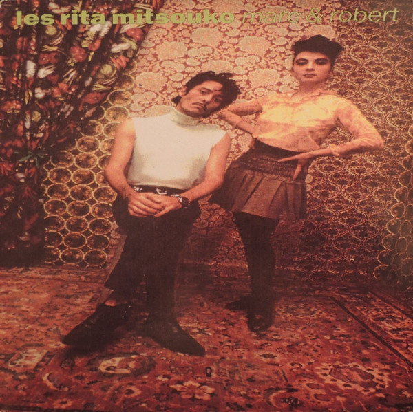 Les Rita Mitsouko — Marc & Robert