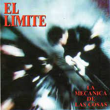 El Limite — La Mecanica De Las Cosas