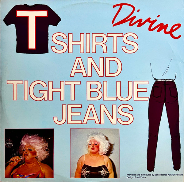 Divine — T Shirts And Tight Blue Jeans