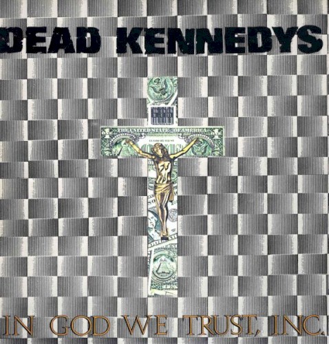 DEAD KENNEDYS — In God We Trust, Inc.