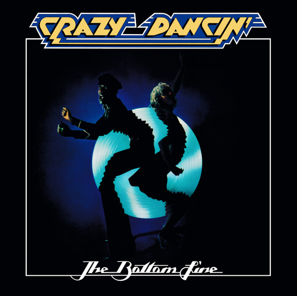 The Bottom Line — Crazy Dancin'