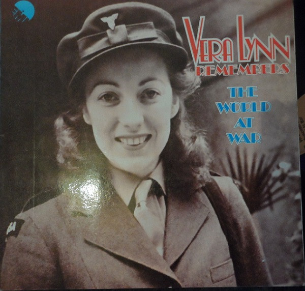 Vera Lynn — Remembers The World At War