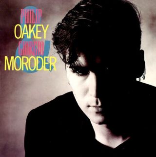 Philip Oakey & Giorgio Moroder — Philip Oakey & Giorgio Moroder