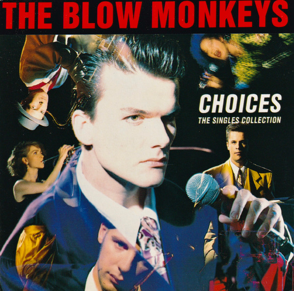 The Blow Monkeys — Choices - The Singles Collection