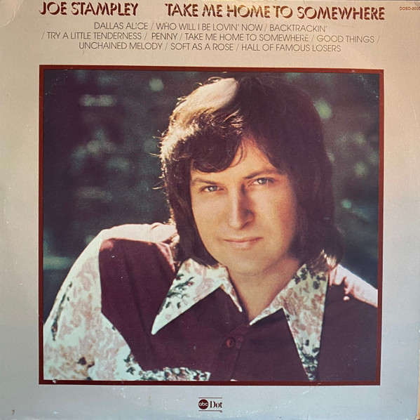 Joe Stampley — Take Me Home To Somewhere
