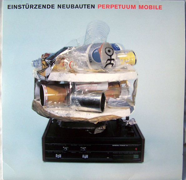 Einstürzende Neubauten — Perpetuum Mobile