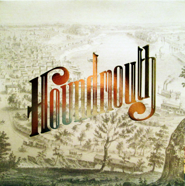 Houndmouth — From The Hills Below The City