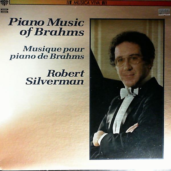 Silverman Robert — Piano Music Of Brahms - Rhapsody in B-moll op. 79; Six Piano Pieces op 118