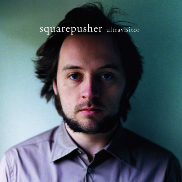 Squarepusher — Ultravisitor