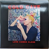 COLD CAVE — Love Comes Close