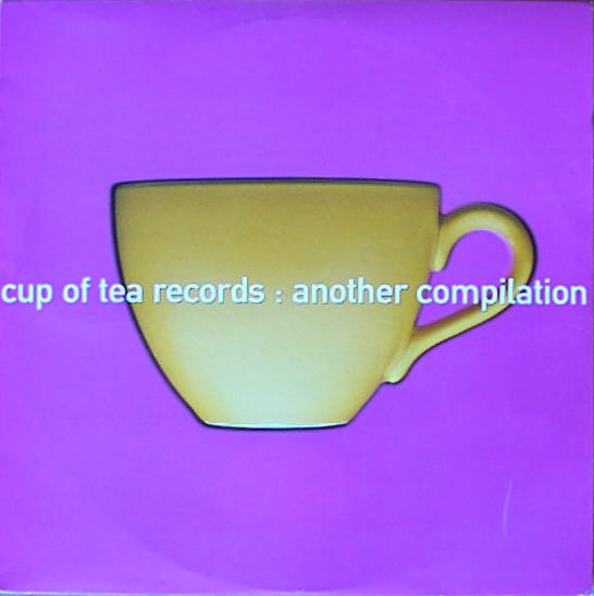Various — Cup Of Tea Records - Another Compilation