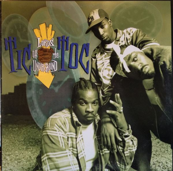 Lords Of The Underground — Tic Toc