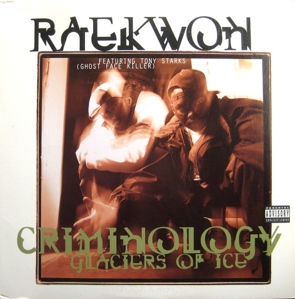 Raekwon Featuring Tony Starks — Criminology / Glaciers Of Ice