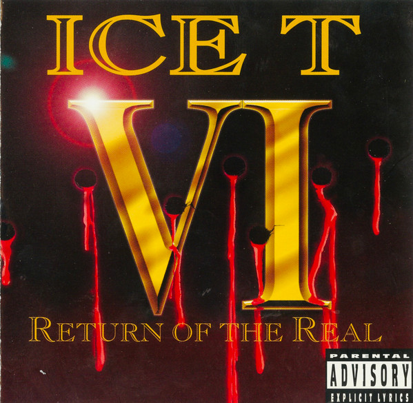 Ice-T — VI: Return Of The Real