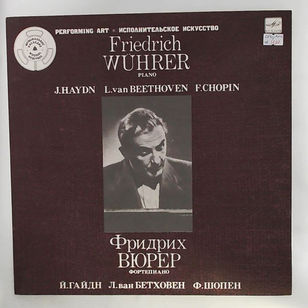 Wuhrer Friedrich (piano) — Haydn - Andante And Variations In F-moll No. 6, Beethoven - Three Bagatelles, Six Variations Op. 76, Chopin - Etudes op. 25