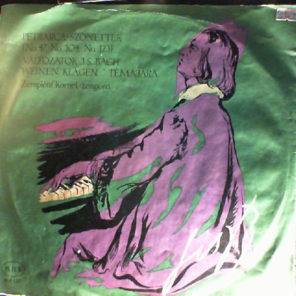 Zempleni Kornel — Liszt F. - Sonetti del Petrarca no. 47, no. 104, no. 123; Variations on Bach' Theme ''Weinen, Klagen...''