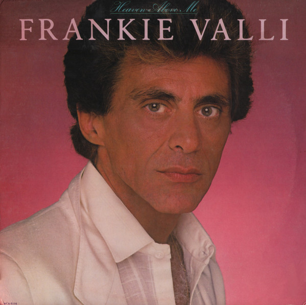 Frankie Valli — Heaven Above Me