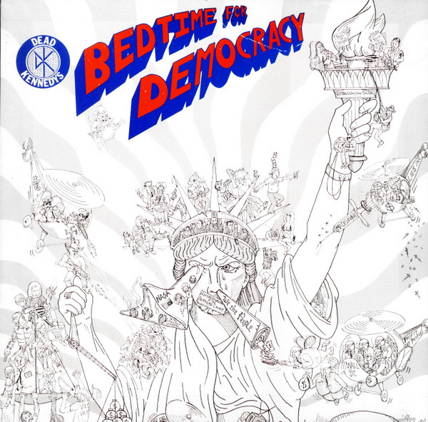 Dead Kennedys — Bedtime For Democracy