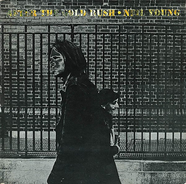Neil Young — After The Gold Rush