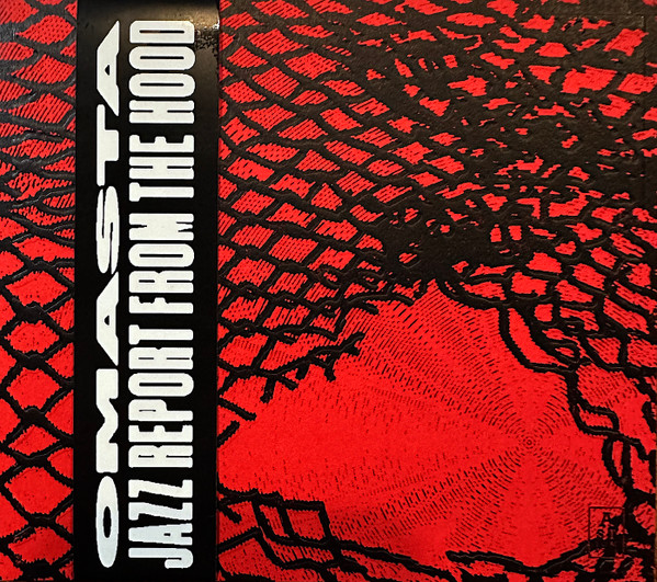 OMASTA — JAZZ REPORT FROM THE HOOD