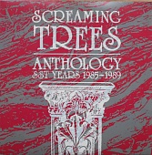 SCREAMING TREES — Anthology: Sst Years