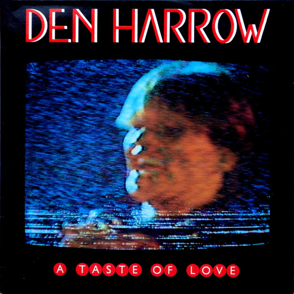 Den Harrow — A Taste Of Love