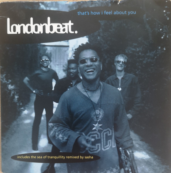 Londonbeat — That's How I Feel About  You