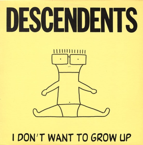 Descendents — I Don't Want To Grow Up