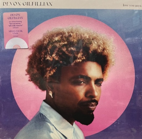 DEVON GILFILLIAN — Love You Anyway