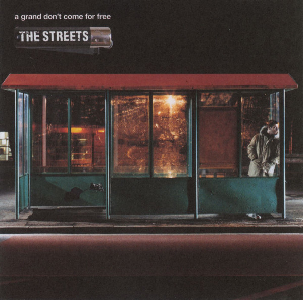 The Streets — A Grand Don't Come For Free