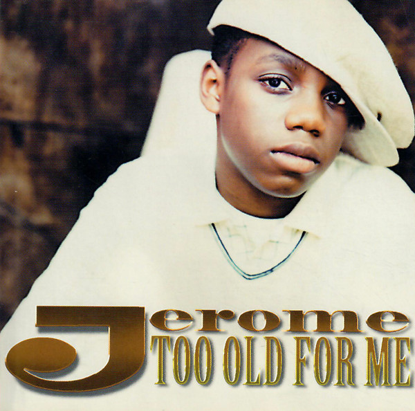 Jerome (4) — Too Old For Me