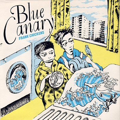 Frank Chickens — Blue Canary