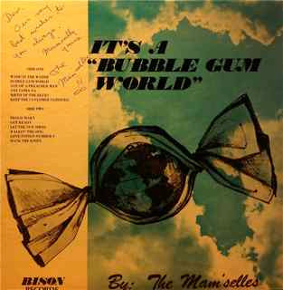 The Mam'selles — It's A "Bubble Gum World"