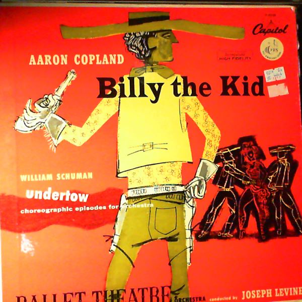 Ballet Theatre Orchestra (cond. Levine Joseph) — Copland A. - Billy The Kid; Schuman William - Undertow (Choreographic Episodes For Orchestra)