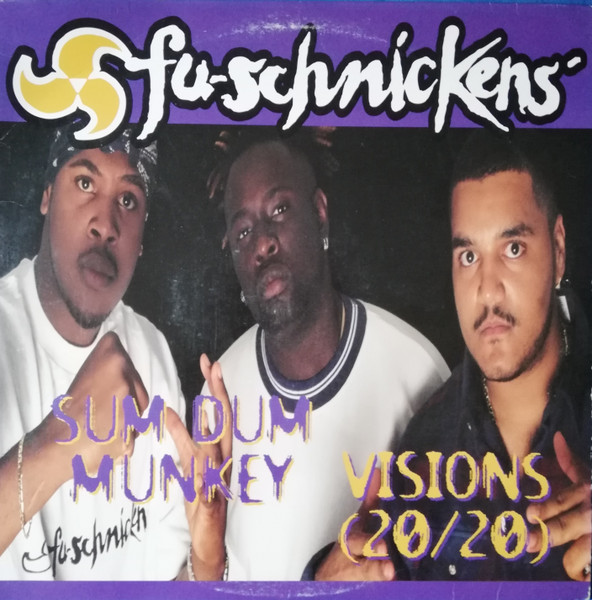 Fu-Schnickens — Sum Dum Munkey / Visions (20/20)