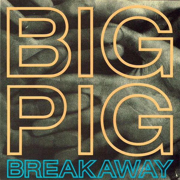 Big Pig — Breakaway (Remix)