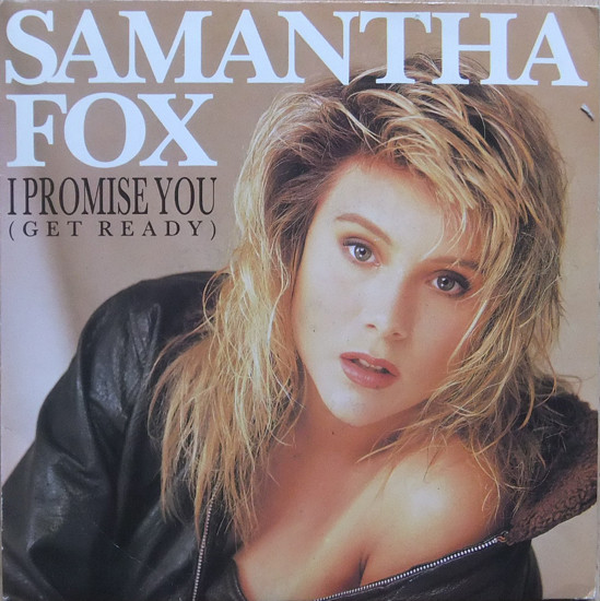 Samantha Fox — I Promise You (Get Ready)