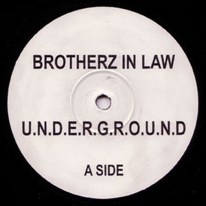 Brotherz In Law — Underground