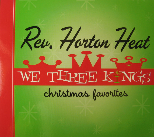Reverend Horton Heat — We Three Kings