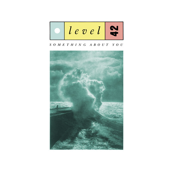 Level 42 — Something About You