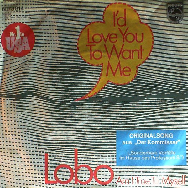 Lobo — I'd Love You To Want Me
