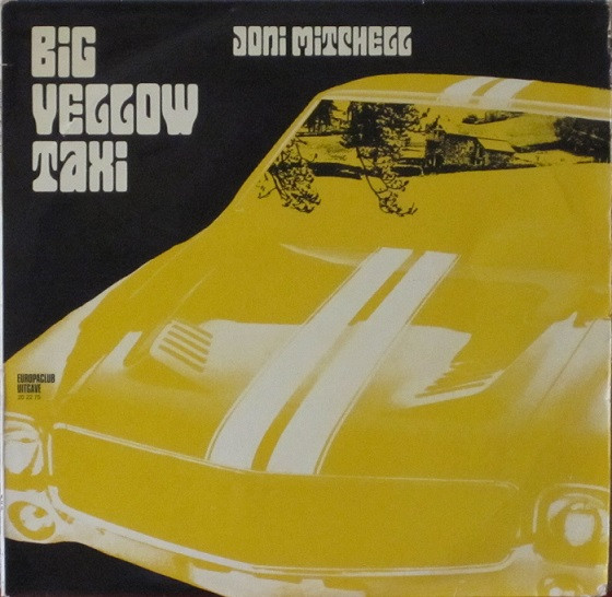 Joni Mitchell — Big Yellow Taxi