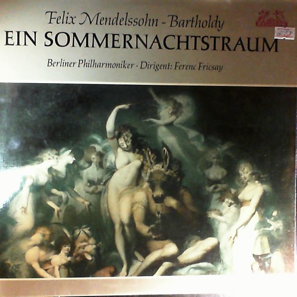 Berliner Philharmoniker (dir. Fricsay F.) — Mendelssohn-Bartholdy Felix - Ein Sommernachtstraum